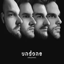 Máquinas by Undone album reviews, ratings, credits