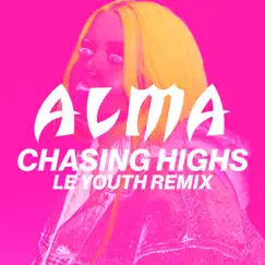 Chasing Highs (Le Youth Remix) - Single by ALMA album reviews, ratings, credits