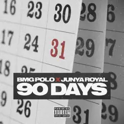 90 Days (feat. Junya Royal) - Single by BMG Polo album reviews, ratings, credits
