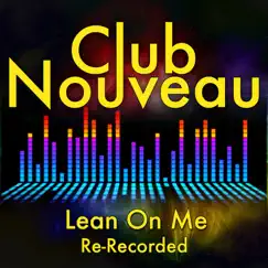 Lean On Me - EP by Club Nouveau album reviews, ratings, credits