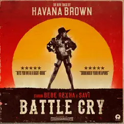 Battle Cry (feat. Bebe Rexha & Savi) - Single by Havana Brown album reviews, ratings, credits
