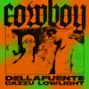 Cowboy - Single album lyrics, reviews, download