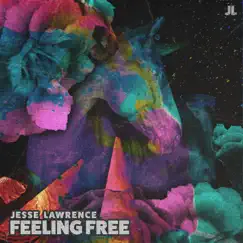 Feeling Free - Single by Jesse Lawrence album reviews, ratings, credits