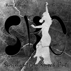 Survivants du Knock Out by Yvon D'anjou & Eric Bernard album reviews, ratings, credits