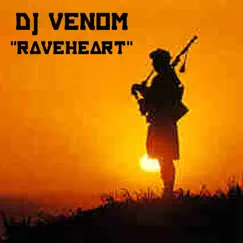 Raveheart - Single by DJ Venom album reviews, ratings, credits