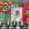 El Mexicano - Single album lyrics, reviews, download