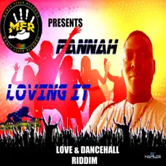 Loving It - Single by Fannah & Money Fever Rec album reviews, ratings, credits