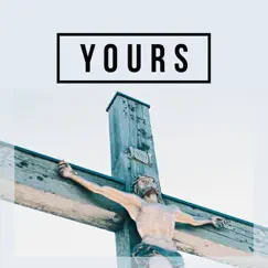 Yours - Single by Liveloud Worship album reviews, ratings, credits
