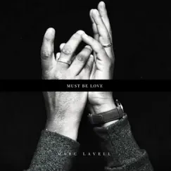 Must Be Love - Single by Marc Lavell album reviews, ratings, credits