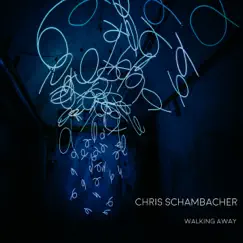 Walking Away - Single by Chris Schambacher album reviews, ratings, credits