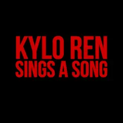 Kylo Ren Sings a Song Song Lyrics
