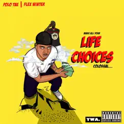 Life Choices (feat. Flex Winter) Song Lyrics