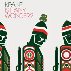 Is It Any Wonder? - Single by Keane album reviews, ratings, credits
