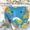 I Can Hear the Earth Crying - Single album lyrics, reviews, download