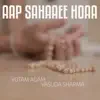 Aap Sahaaee Hoaa - EP album lyrics, reviews, download