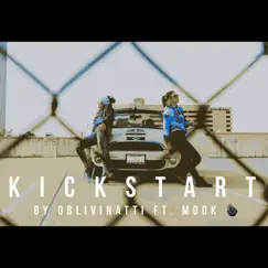 Kickstart (feat. Mook) - Single by Oblivinatti album reviews, ratings, credits