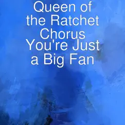 You're Just a Big Fan (feat. Joshua Gilyard, Nzinga Imani, Chelsea Regina & T'Arica Crawford) Song Lyrics