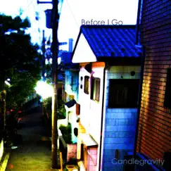 Before I Go - EP by Candlegravity album reviews, ratings, credits