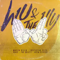 WU & the 1LLY (feat. Inspectah Deck & Masta Killa) Song Lyrics