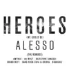 Heroes (We Could Be) [The Remixes] [feat. Tove Lo] album lyrics, reviews, download