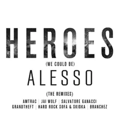 Heroes (We Could Be) [feat. Tove Lo] [Branchez Remix] Song Lyrics