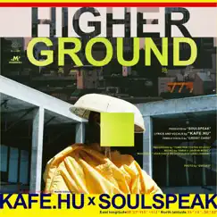 Higher Ground (feat. Credit Card) - Single by Kafe.Hu album reviews, ratings, credits