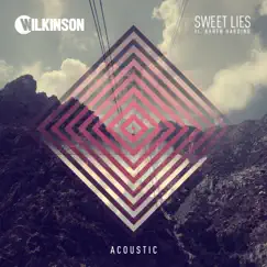 Sweet Lies (Acoustic) [feat. Karen Harding] - Single by Wilkinson album reviews, ratings, credits