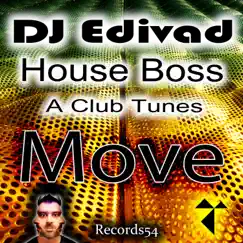 Move - EP by DJ Edivad, House Boss & A Club Tunes album reviews, ratings, credits