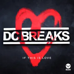 If This Is Love - Single by DC Breaks album reviews, ratings, credits