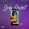 Sexy Secret - Single album lyrics, reviews, download