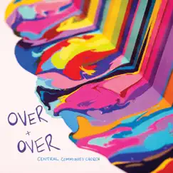 Over + Over - EP by Central Community Church album reviews, ratings, credits