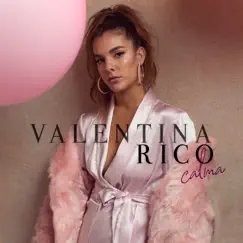 Calma - Single by Valentina Rico album reviews, ratings, credits