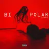 Bipolar - Single album lyrics, reviews, download