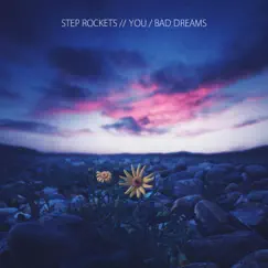 You / Bad Dreams - Single by Step Rockets album reviews, ratings, credits