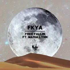 Free Fallin' (feat. Maria Lynn) - Single by FKYA album reviews, ratings, credits
