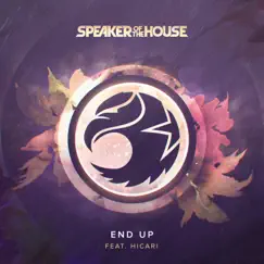 End Up (feat. Hicari) - Single by Speaker Of The House album reviews, ratings, credits