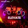 Elevate - Single album lyrics, reviews, download