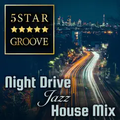 Five Star Groove (Night Drive Jazz House Mix) by Cafe Lounge Groove album reviews, ratings, credits