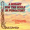 A Rosary for the Souls in Purgatory album lyrics, reviews, download
