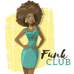 Funk Club - Smooth Bar, Evening Lounge, Feel the Relaxation by Jazz Paradise Music Moment album reviews, ratings, credits