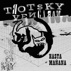 Hasta Mañana - Single by Trotsky Vengaran album reviews, ratings, credits