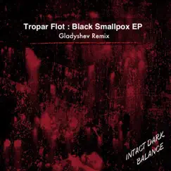 Black Smallpox (Gladyshev Remix) Song Lyrics