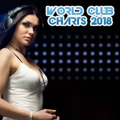 World Club Charts 2018 by Various Artists album reviews, ratings, credits