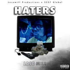 Haters - Single by Loso Mill album reviews, ratings, credits