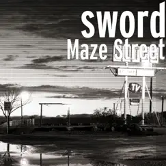 Maze Street - Single by Sword album reviews, ratings, credits