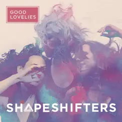 Shapeshifters by Good Lovelies album reviews, ratings, credits