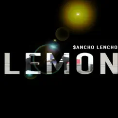 Lemon - Single by $ancho Lencho album reviews, ratings, credits