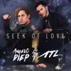 Seek of Love (feat. ATL) - Single album lyrics, reviews, download