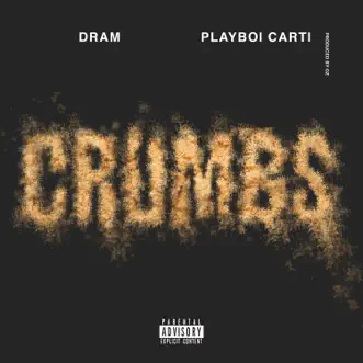 Crumbs - Single by DRAM & Playboi Carti album download