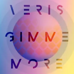 Gimme More - Single by VERIS album reviews, ratings, credits